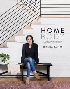 Homebody : A Guide to Creating Spaces You Never Want to Leave Hardback