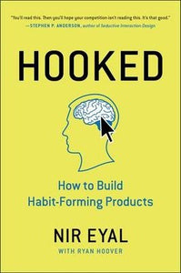 Hooked : How to Build Habit-Forming Products Hardback