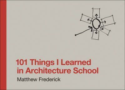 101 Things I Learned in Architecture School Hardback