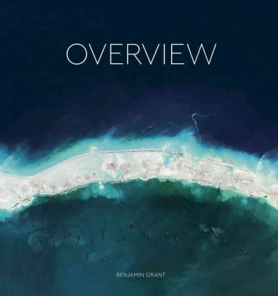 Overview : A New Perspective of Earth Hardback