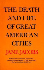 The Death and Life of Great American Cities Paperback