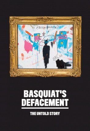 Basquiat's Defacement: The Untold Story Paperback