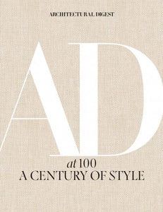 Architectural Digest at 100: A Century of Style Hardback