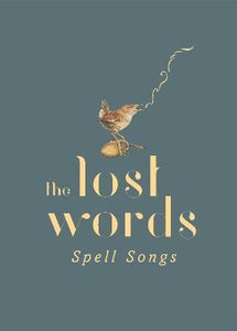 The Lost Words: Spell Songs Mixed media product