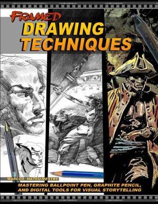 Framed Drawing Techniques : Mastering Ballpoint Pen Graphite Pencil and Digital Tools for Visual Storytelling Paperback