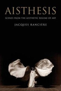 Aisthesis : Scenes from the Aesthetic Regime of Art Paperback