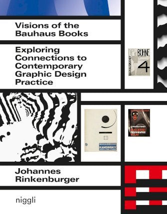 Visions of the Bauhaus Books : Exploring Connections to Contemporary Graphic Design Practice Paperback