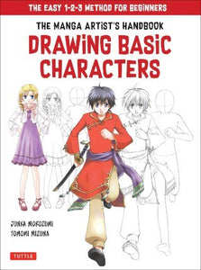 The Manga Artist&#039;s Handbook: Drawing Basic Characters : The Easy 1-2-3 Method for Beginners Paperback